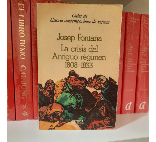 La Crisis Del Antiguo Régimen 1808-1833 Josep Fontana