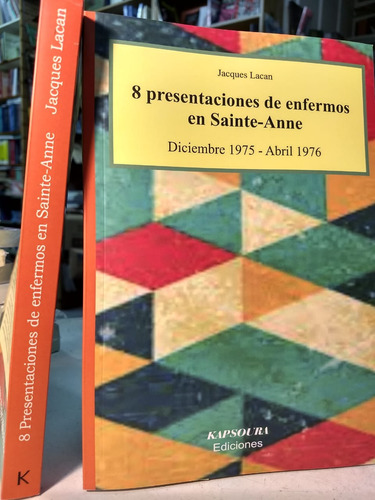 8 Presentaciones De Enfermos En Sainte-anne   J. Lacan   -rv