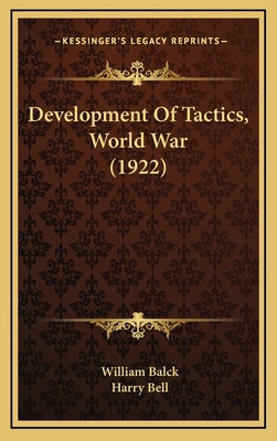 Libro Development Of Tactics, World War (1922) - Balck, W...