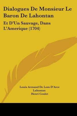 Libro Dialogues De Monsieur Le Baron De Lahontan: Et D'un...