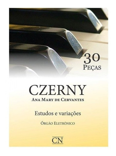 Método Czerny C/ Pedaleira - Orgão Eletr. Ana M. Cervant
