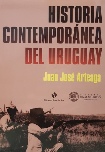 Historia Contemporanea Del Uruguay - Arteaga Juan Jose