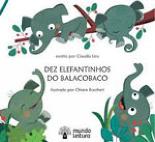 Dez Elefantinhos Do Balacobaco, De Lins, Claudia. Editora Mundo Leitura Editora, Capa Mole Em Português
