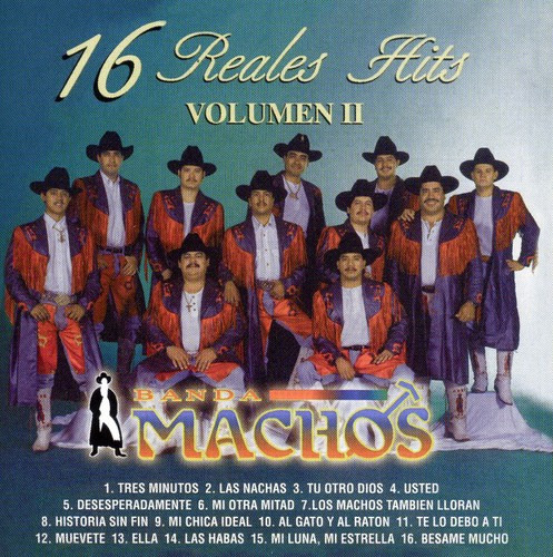 Banda Machos, 16 Éxitos Reales, Vol. 2, Cd