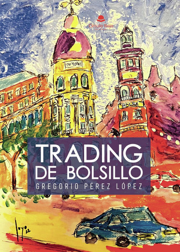 Trading De Bolsillo: No, de Gregorio Pérez López., vol. 1. Editorial Círculo Rojo SL, tapa pasta blanda, edición 1 en español, 2023