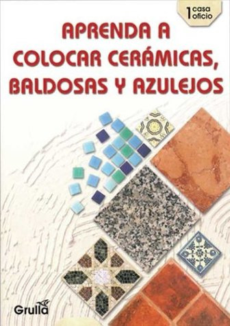 Libro Aprenda A Colocar Cerámicas, Baldosas Y Azulejos De Ed