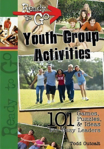 Ready-to-go Youth Group Activities, De Todd Outcalt. Editorial Abingdon Press, Tapa Blanda En Inglés