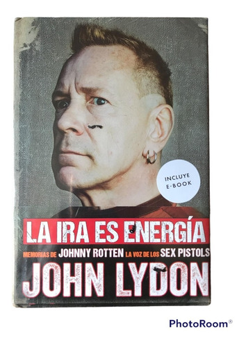 Libro De La Ira Es Energia: Memorias Sin Censura