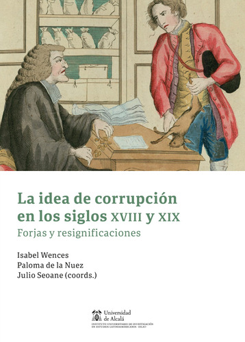 La Idea De Corrupción En Los Siglos Xviii Y Xix -   - *