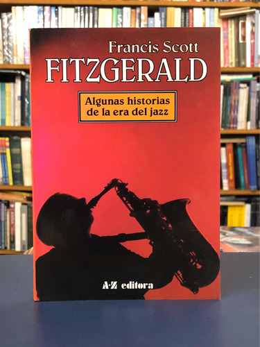 Algunas Historias De La Era Del Jazz - Scott Fitzgerald