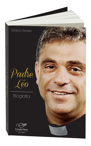 Livro Biografia Do Padre Léo Canção Nova Editora M Arraes