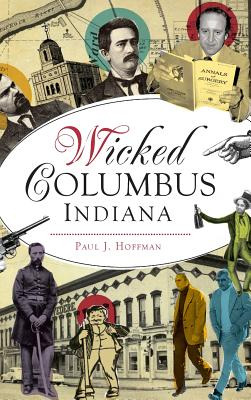 Libro Wicked Columbus, Indiana - Hoffman, Paul J.