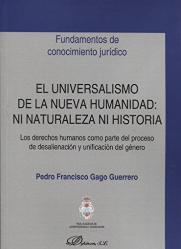 El Universalismo De La Nueva Humanidad: Ni Naturaleza Ni His