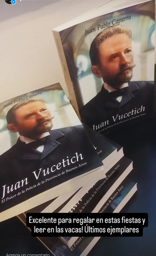 Libro Juan Vucetich. El Prócer De La Policía De La Provincia
