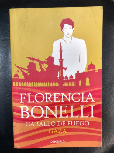 Caballo De Fuego, Gaza (libro 3) - Florencia Bonelli 