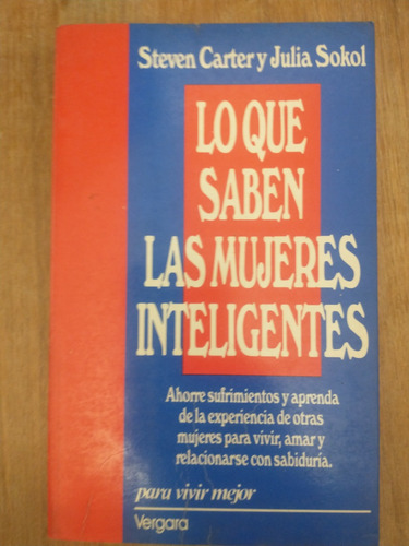 Lo Que Saben Las Mujeres Inteligentes - S. Carter Y J. Sokol