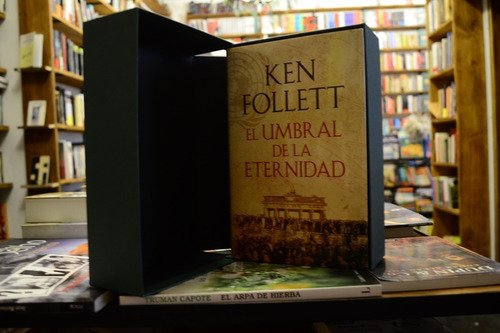 El Umbral De La Eternidad. Ken Follet. 