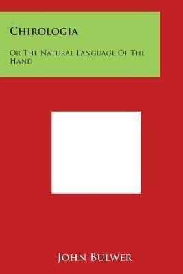 Libro Chirologia : Or The Natural Language Of The Hand - ...