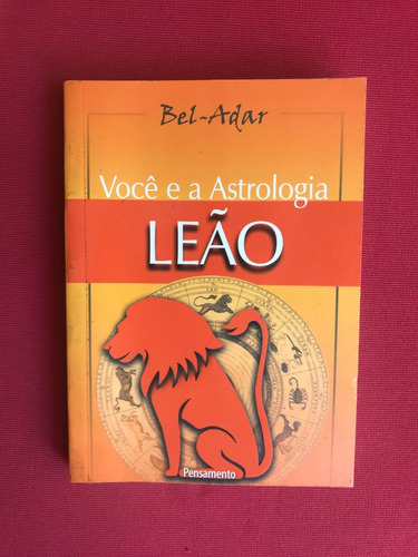 Livro - Você E A Astrologia: Leão - Bel-adar - Pensamento