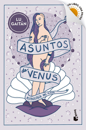 Asuntos De Venus. Astrología Del Placer - Lu Gaitán
