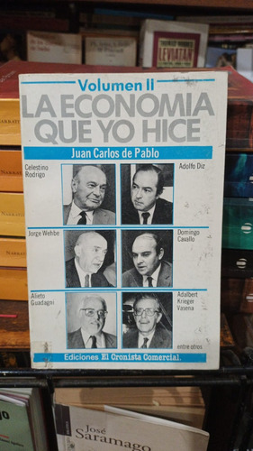 Juan Carlos De Pablo - La Economia Que Yo Hice Volumen 2