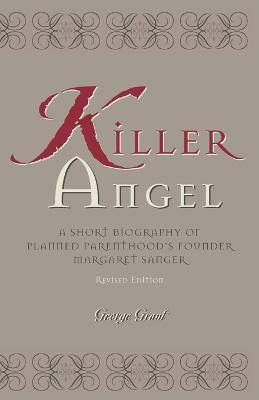 Libro Killer Angel : A Short Biography Of Planned Parenth...