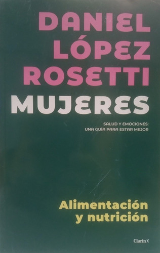 Daniel López Rosetti Mujeres Alimentación Y Nutrición