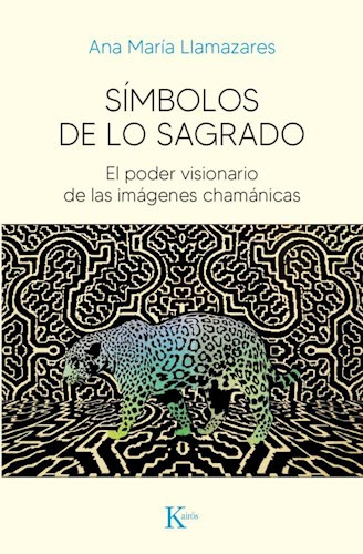 Libro Simbolos De Lo Sagrado (ed.arg.) De Ana Maria Llamazar