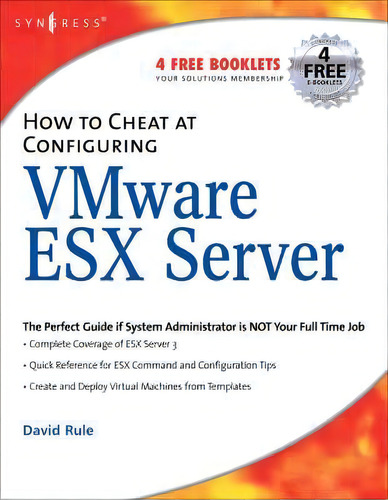 How To Cheat At Configuring Vmware Esx Server, De David Rule. Editorial Syngress Media,u.s., Tapa Blanda En Inglés