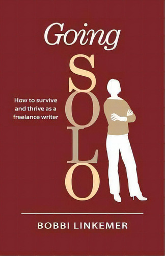 Going Solo, De Bobbi Linkemer. Editorial Linkup Publishing, Tapa Blanda En Inglés