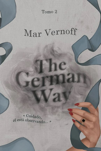 The german way: Tomo 2, de Mar Vernoff. Serie 6289609318, vol. 1. Editorial Editorial Blanco & Negro, tapa blanda, edición 2023 en español, 2023