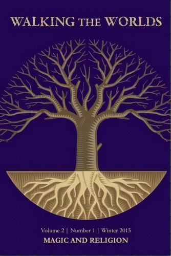 Magic And Religion, De Walking The Worlds. Editorial Createspace Independent Publishing Platform, Tapa Blanda En Inglés