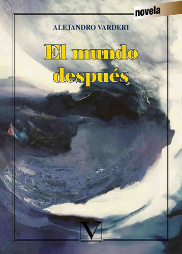 Libro El Mundo Despuã©s - Varderi, Alejandro