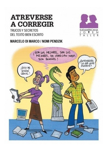 Atreverse A Corregir - Di Marco, Pendzik, De Di Marco, Pendzik. Editorial Sudamericana, Edición 1 En Español