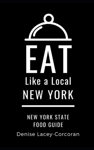 Libro: Eat Like A Local- New York State: New York State Food