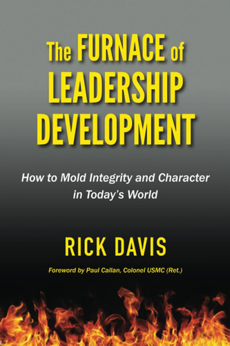 Libro: The Furnace Of Leadership Development: How To Mold In