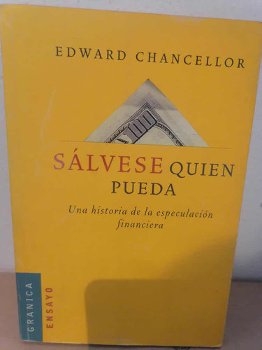 Sálvese Quien Pueda. Historia Edward Chancellor. Granica