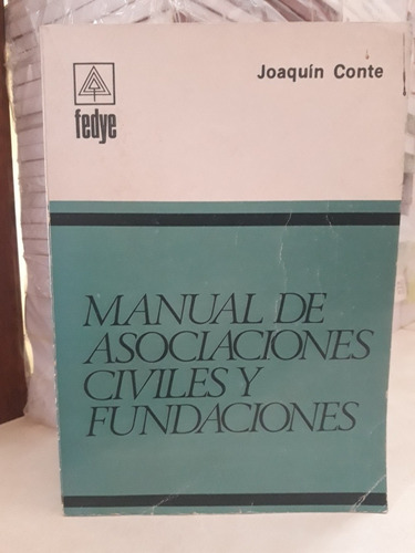 Derecho. Manual Asociaciones Civiles Y Fundaciones. Conte