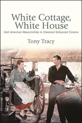Libro White Cottage, White House: Irish American Masculin...