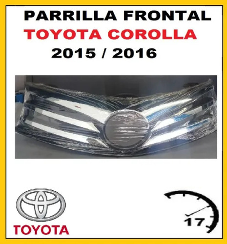 Parrilla Frontal Toyota Corolla 2015 2016 2017