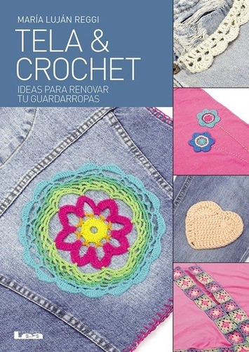 Tela Y Crochet - María Luján Reggi