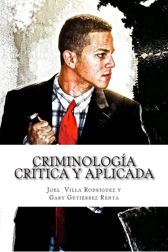 Libro: Criminologia Critica Y Aplicada (spanish Edition)