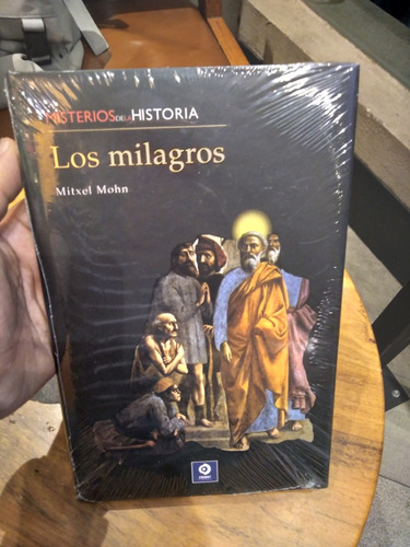 Misterios De La Historia. Los Milagros. Mitxel Mohn