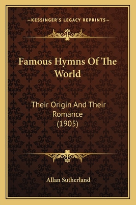 Libro Famous Hymns Of The World: Their Origin And Their R...