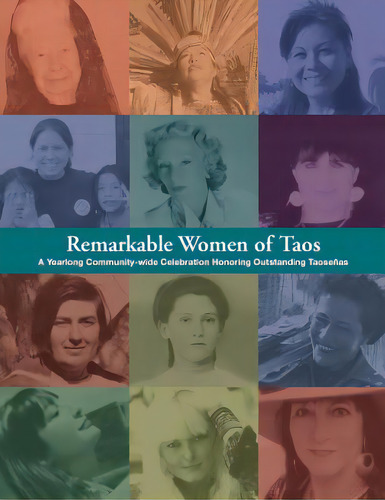 Remarkable Women Of Taos: A Year Long Community-wide Celebration Honoring Outstanding Taosenas, De Cunningham, Liz. Editorial Createspace, Tapa Blanda En Inglés
