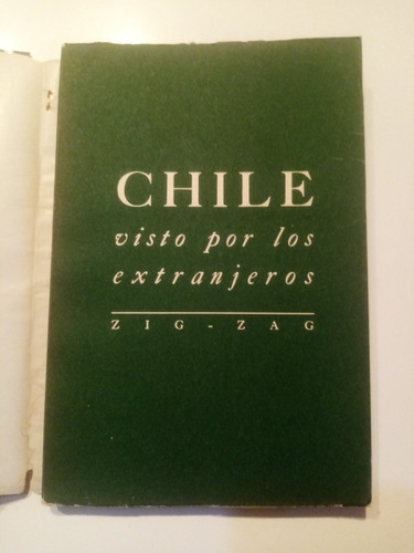 Chile Visto Por Los Extranjeros. Carlos Lavin, 1949. Escaso 