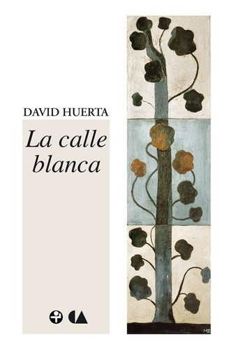 La calle blanca, de Huerta, David. Editorial Ediciones Era en español, 2006
