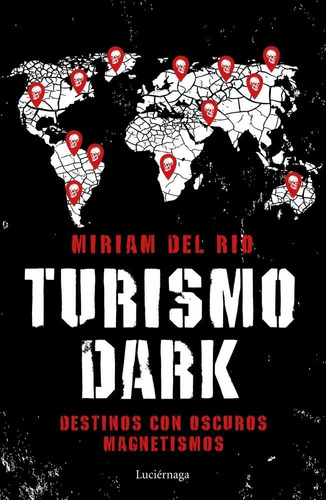 Turismo Dark - Miriam Del Rio