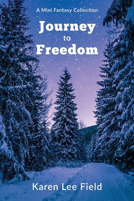 Libro Journey To Freedom: A Mini-fantasy Collection - Fie...