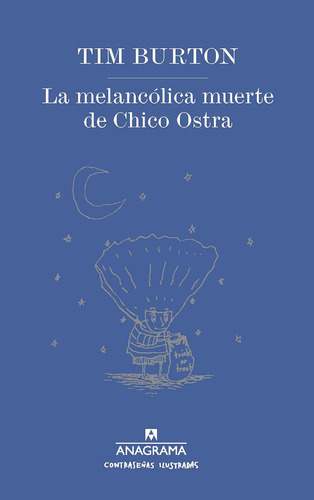 La Melancolica Muerte De Chico Ostra - Burton Tim (libro) -